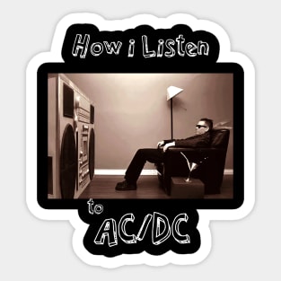 how i listen acdc Sticker